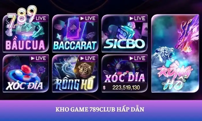 Cổng game 789Club sở hữu kho game hấp dẫn, mới mẻ