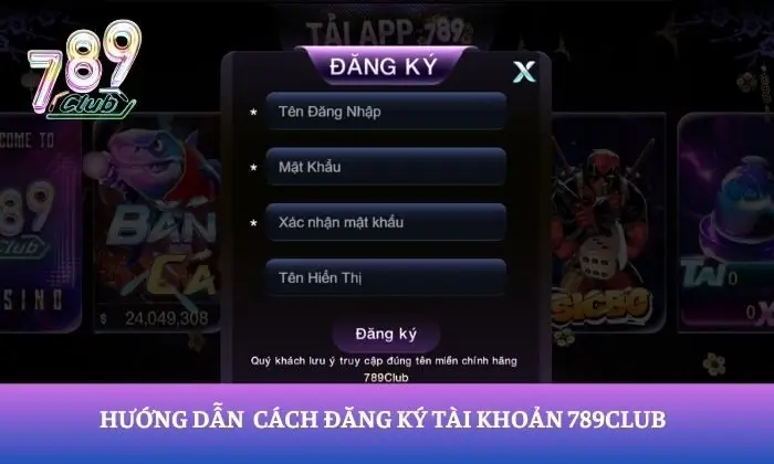 Hướng dẫn người chơi mới cách đăng ký tài khoản 789Club dễ dàng