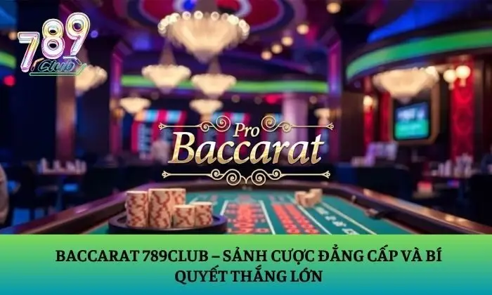 Baccarat 789Club