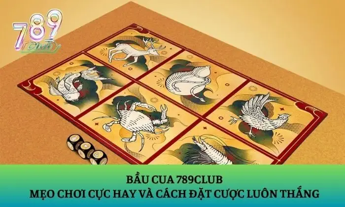 Bầu cua 789Club