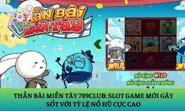 Thần Bài Miền Tây 789Club