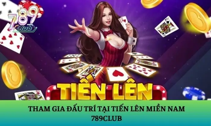 tiến lên miền Nam 789Club