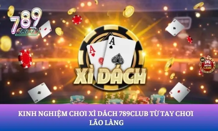 Xì Dách 789Club Xì Dách 789Club