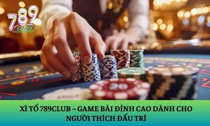 Xì Tố 789Club